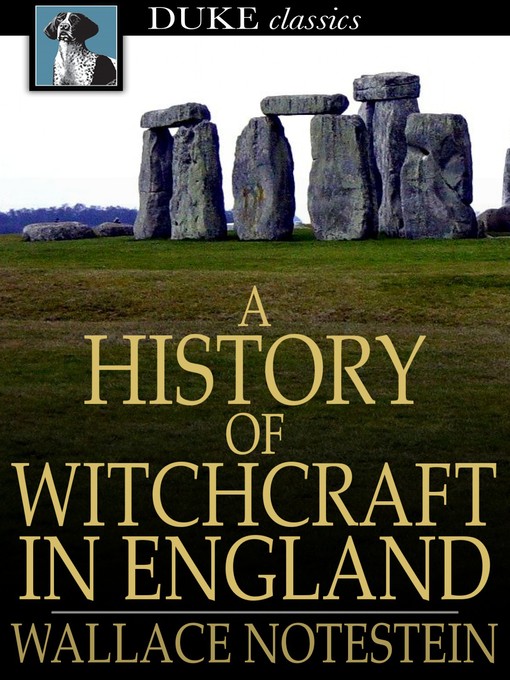 Title details for A History of Witchcraft in England by Wallace Notestein - Available